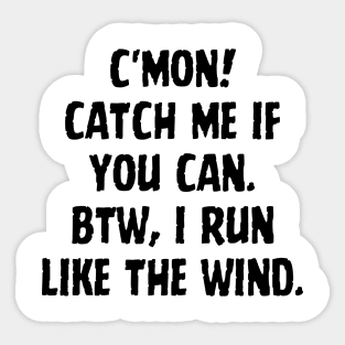 Catch me if you can Sticker